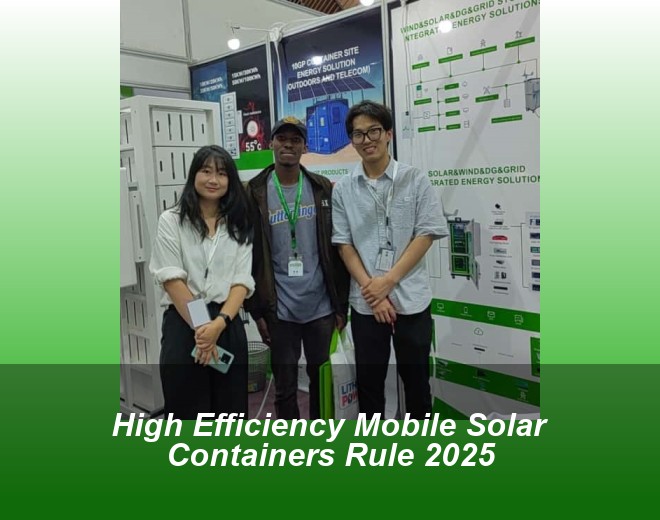 High Efficiency Mobile Solar Containers Rule 2025